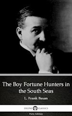 Boy Fortune Hunters in the South Seas by L. Frank Baum - Delphi Classics (Illustrated)