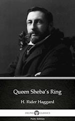 Queen Sheba's Ring by H. Rider Haggard - Delphi Classics (Illustrated)