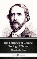 Fortunes of Colonel Torlogh O'brien by Sheridan Le Fanu - Delphi Classics (Illustrated)