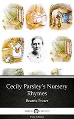 Cecily Parsley's Nursery Rhymes by Beatrix Potter - Delphi Classics (Illustrated)