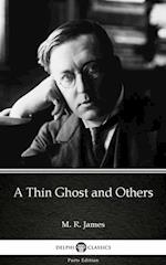 Thin Ghost and Others by M. R. James - Delphi Classics (Illustrated)