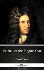 Journal of the Plague Year by Daniel Defoe - Delphi Classics (Illustrated)