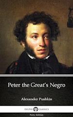 Peter the Great's Negro by Alexander Pushkin - Delphi Classics (Illustrated)