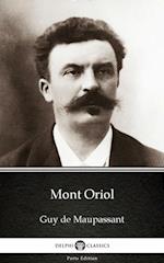 Mont Oriol by Guy de Maupassant - Delphi Classics (Illustrated)