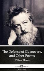 Defence of Guenevere, and Other Poems by William Morris - Delphi Classics (Illustrated)