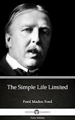 Simple Life Limited by Ford Madox Ford - Delphi Classics (Illustrated)