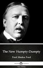 New Humpty-Dumpty by Ford Madox Ford - Delphi Classics (Illustrated)