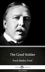 Good Soldier by Ford Madox Ford - Delphi Classics (Illustrated)