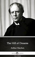 Hill of Dreams by Arthur Machen - Delphi Classics (Illustrated)