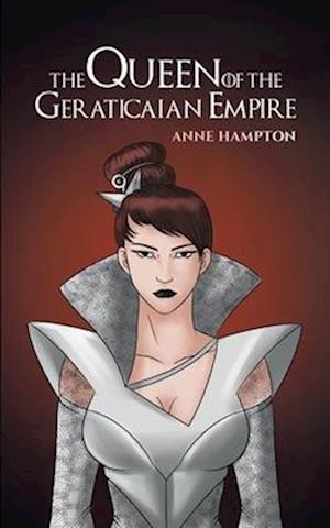 The Queen of the Geraticaian Empire