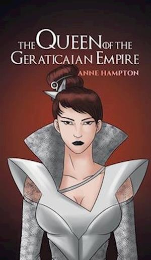 The Queen of the Geraticaian Empire