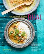 delicious book of dhal: Comforting vegan and vegetarian recipes made with lentils, peas and beans