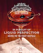 The Curious Bartender: In Pursuit of Liquid Perfection