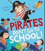 Pirates Don’t Go to School!