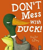 Don't Mess With Duck!
