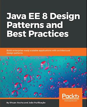 Java EE 8 Design Patterns and Best Practices