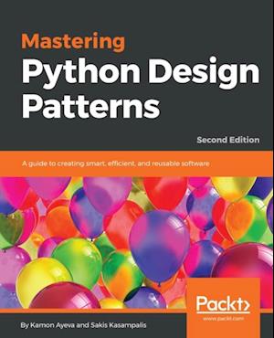 Mastering Python Design Patterns