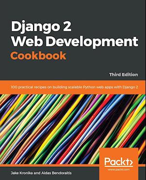 Django 2 Web Development Cookbook - Third Edition