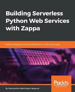 Building Serverless Python Web Services with Zappa