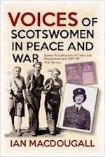 Voices of Scotswomen in Peace and War