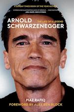 Arnold Schwarzenegger : The Life of a Legend