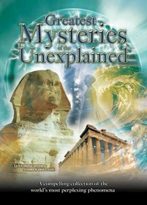 Greatest Mysteries of the Unexplained