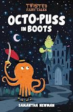 Twisted Fairy Tales: Octo-Puss in Boots