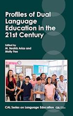 Profiles of Dual Language Education in the 21st Century