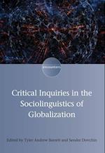 Critical Inquiries in the Sociolinguistics of Globalization