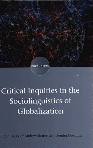 Critical Inquiries in the Sociolinguistics of Globalization