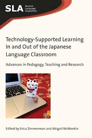 Technology-Supported Learning In and Out of the Japanese Language Classroom