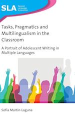 Tasks, Pragmatics and Multilingualism in the Classroom : A Portrait of Adolescent Writing in Multiple Languages 