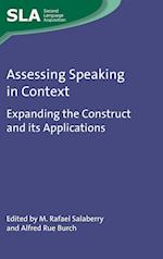 Assessing Speaking in Context : Expanding the Construct and its Applications 