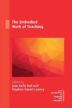 The Embodied Work of Teaching