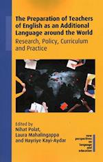 The Preparation of Teachers of English as an Additional Language around the World