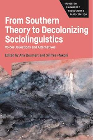 From Southern Theory to Decolonizing Sociolinguistics