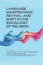 Language Maintenance, Revival and Shift in the Sociology of Religion