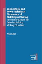 Sociocultural and Power-Relational Dimensions of Multilingual Writing