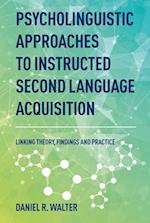 Psycholinguistic Approaches to Instructed Second Language Acquisition