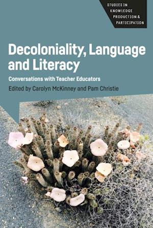 Decoloniality, Language and Literacy