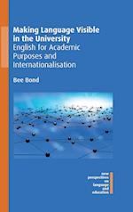 Making Language Visible in the University : English for Academic Purposes and Internationalisation 