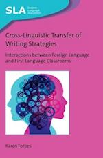 Cross-Linguistic Transfer of Writing Strategies : Interactions between Foreign Language and First Language Classrooms 
