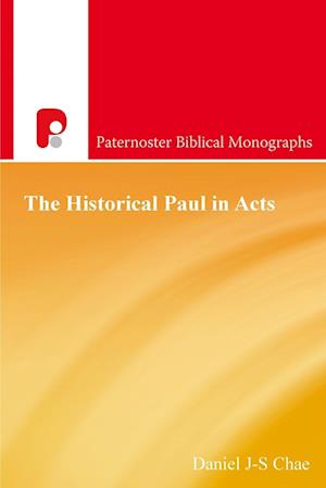 The Historical Paul in Acts