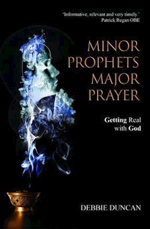 Minor Prophets, Major Prayer