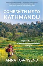 Come with Me to Kathmandu