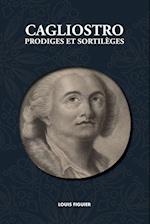 Cagliostro, Prodiges Et Sortilèges