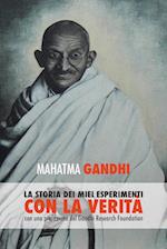 Mahatma Gandhi, la storia dei miei esperimenti con la Verità