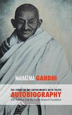 The Story of My Experiments with Truth - Mahatma Gandhi's Unabridged Autobiography