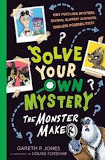 Solve Your Own Mystery: The Monster Maker