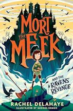 Mort the Meek and the Ravens' Revenge